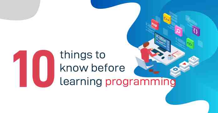 10 Things To Know Before Learning Programming