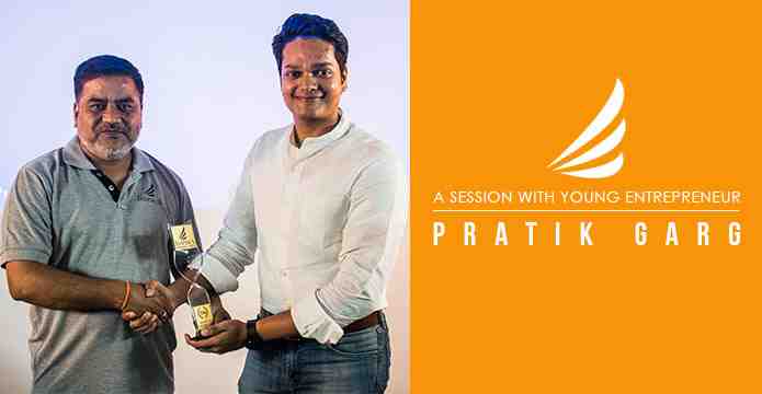 A Session with young entrepreneur Pratik Garg