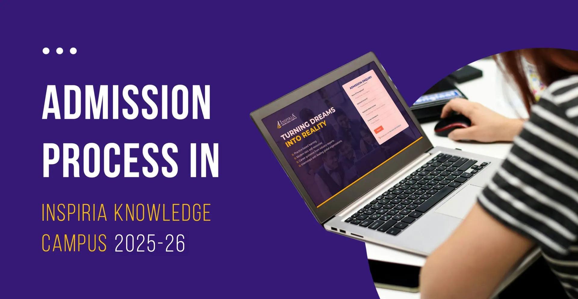 Admission Process in Inspiria Knowledge Campus