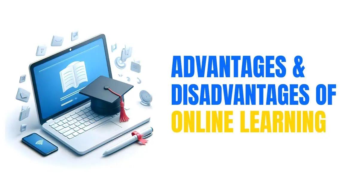 What Are The Advantages And Disadvantages Of Online Learning?