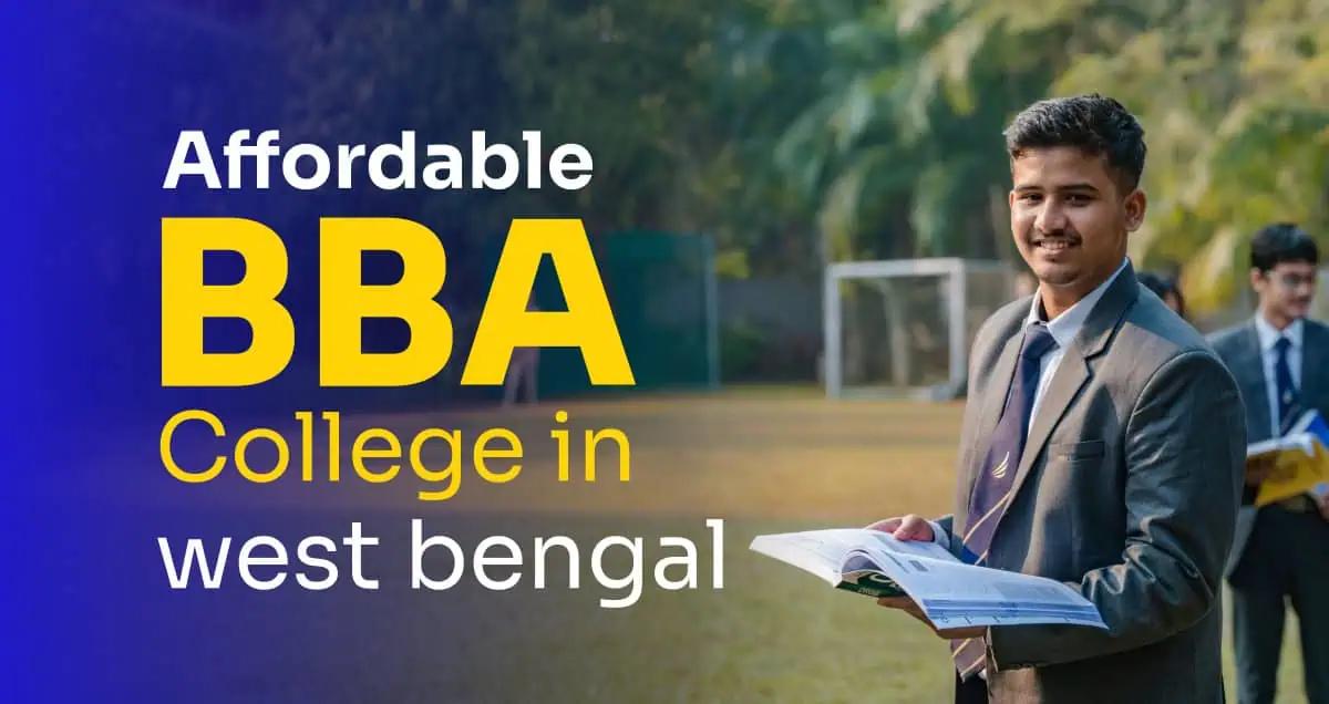 Affordable BBA College in West Bengal: Top Institutes Compared (Fees, Placements & ROI)
