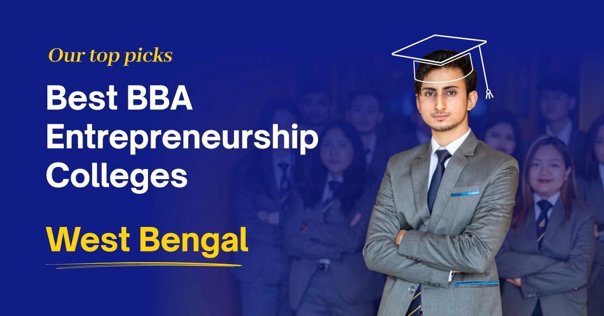 Top BBA Entrepreneurship Colleges in West Bengal: 2026 Guide for Students