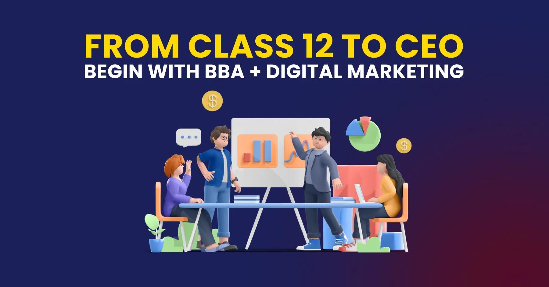 Why BBA Entrepreneurship with Digital Marketing Is the Smartest Career Move After 12th