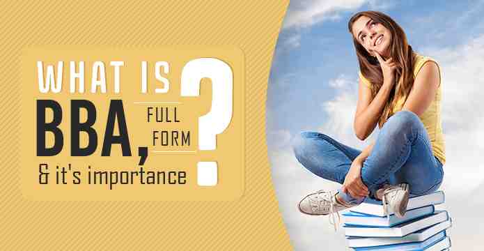 What is BBA Full Form & it's importance