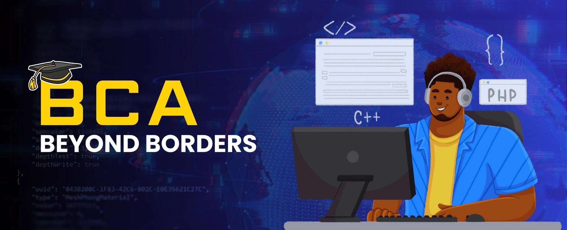 BCA Beyond Borders: International Opportunities in Computer Application