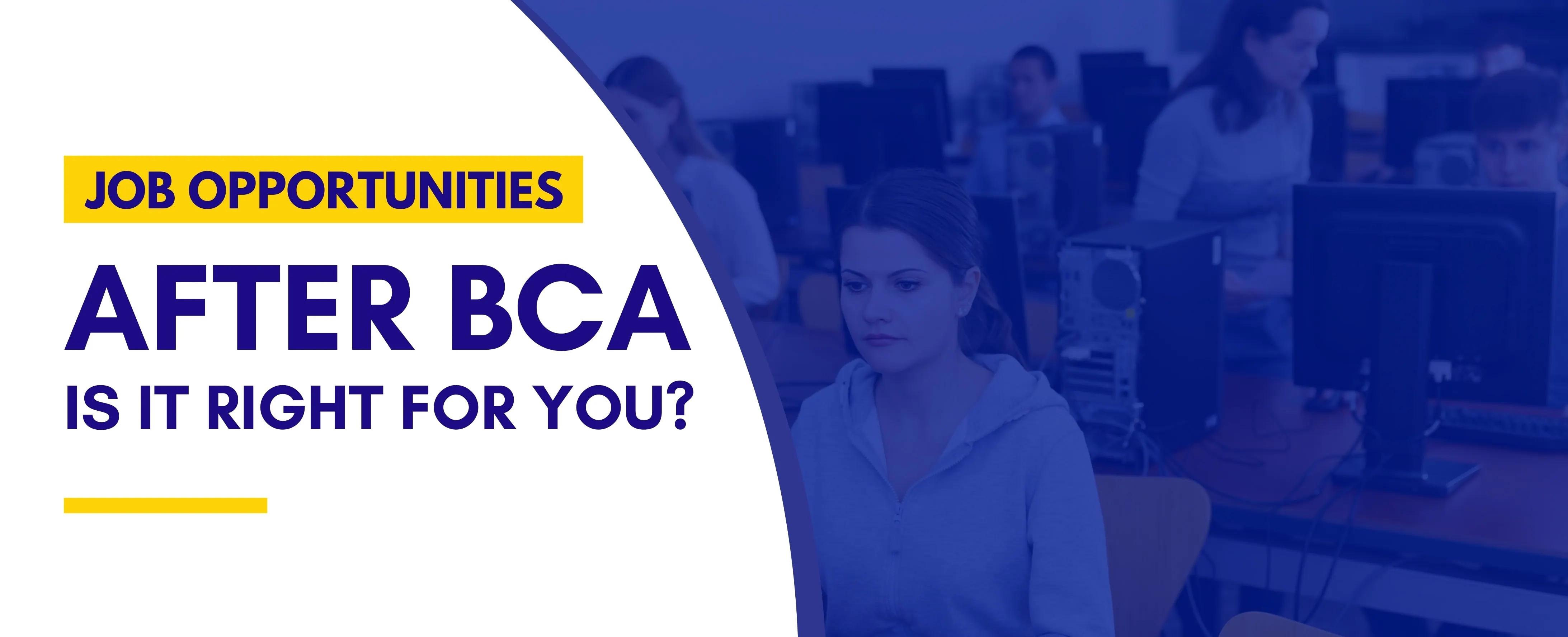 BCA Course Job Opportunities in India: Is It the Right Choice After 12th?