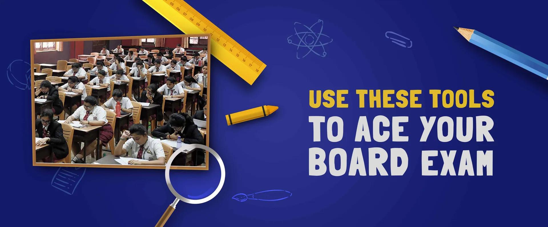 Best Tools for Students to Prepare for Board Exams