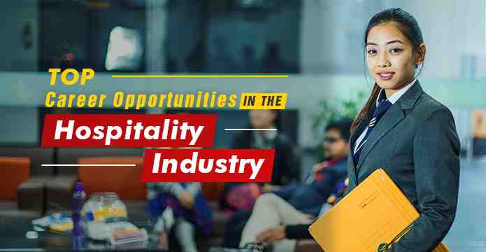 Top Career Opportunities in the Hospitality industry
