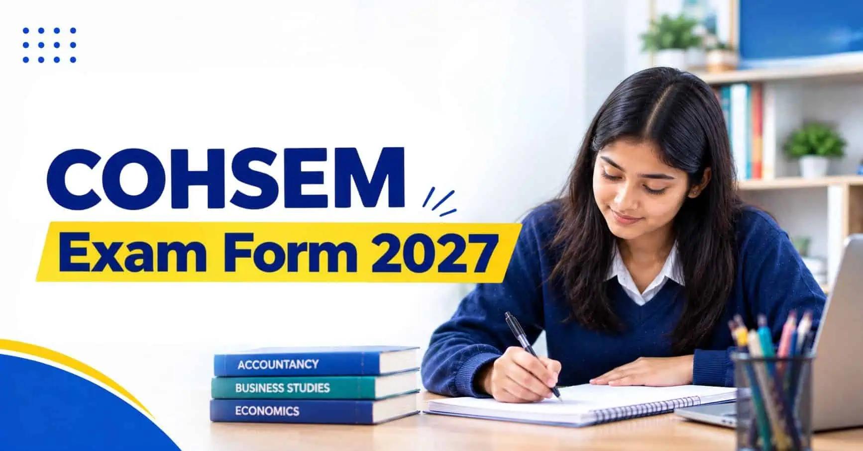 COHSEM Exam Form 2027: Class 12 Form Fill-Up Date, Fees & Process