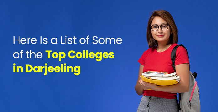 Here Is a List of 9 Top Colleges in Darjeeling |