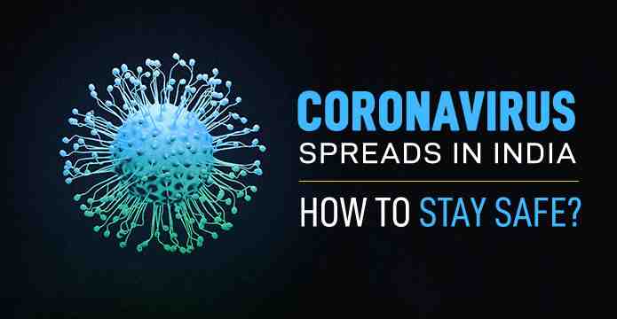 Coronavirus Spreads in India: How to Stay Safe?