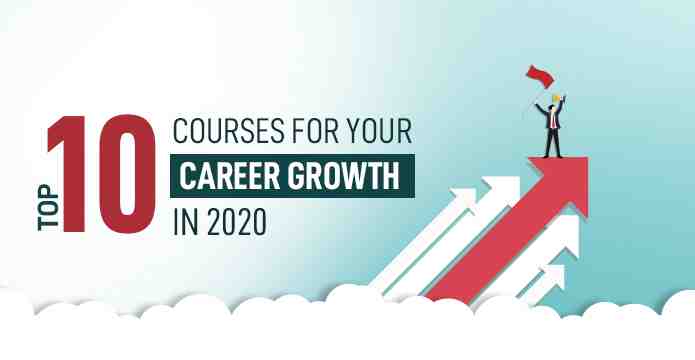 Top 10 Courses For Your Career Growth in 2021