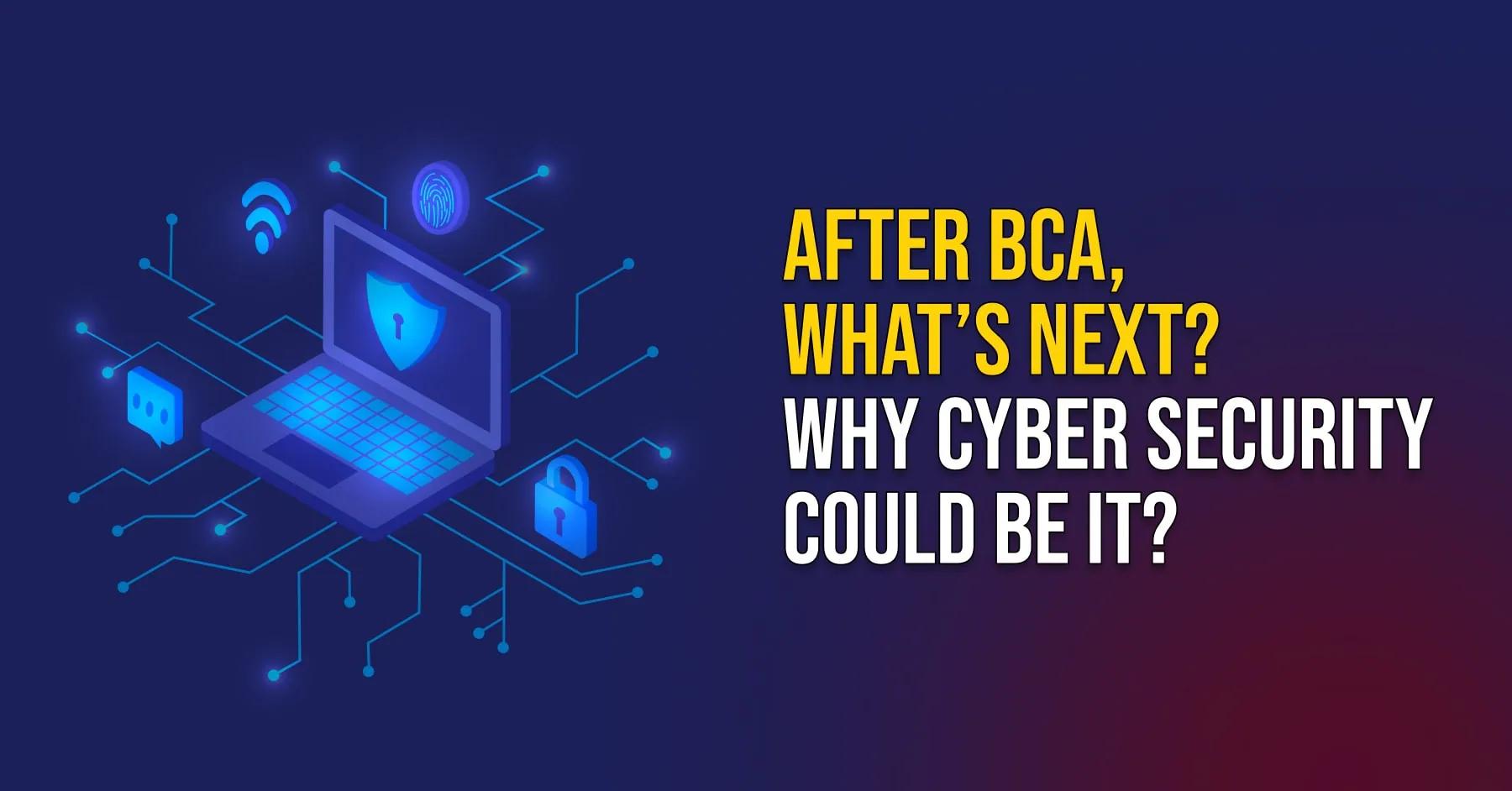 Is Cyber Security the Best Career Option After BCA? Here's What You Need to Know