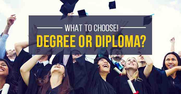 Degree or Diploma? What to Choose? Which is Better?
