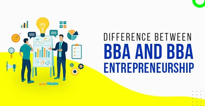 Difference Between BBA General & BBA Entrepreneurship