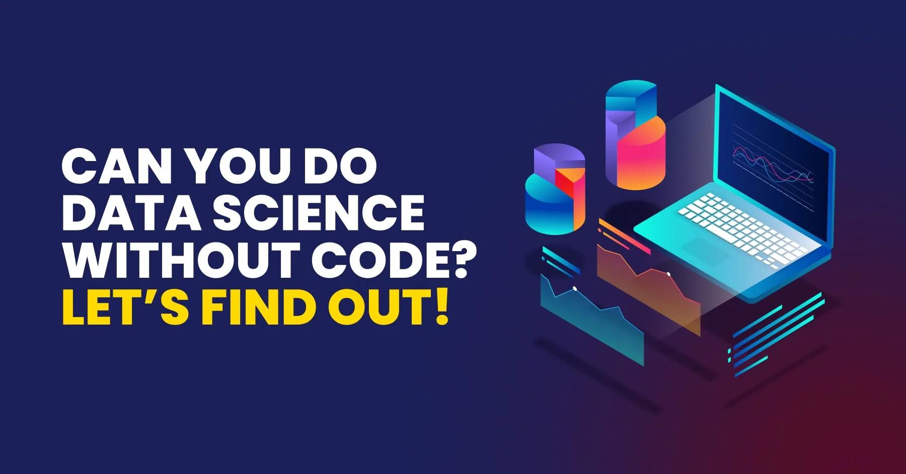 Does Data Science Require Coding? A Complete Beginner's Guide for Aspiring Data Scientists