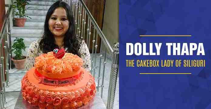 Dolly Thapa – The CakeBox lady of Siliguri