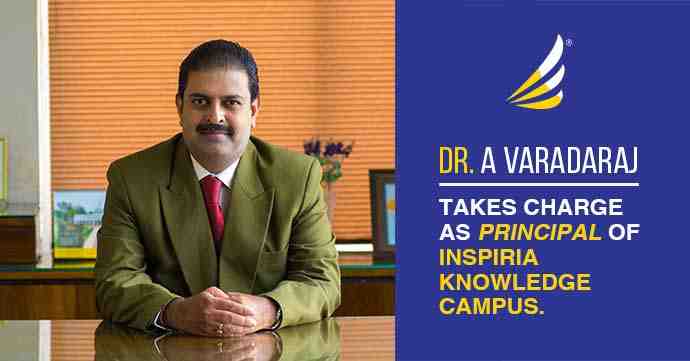 Dr. A Varadaraj to take charge as Principal of Inspiria