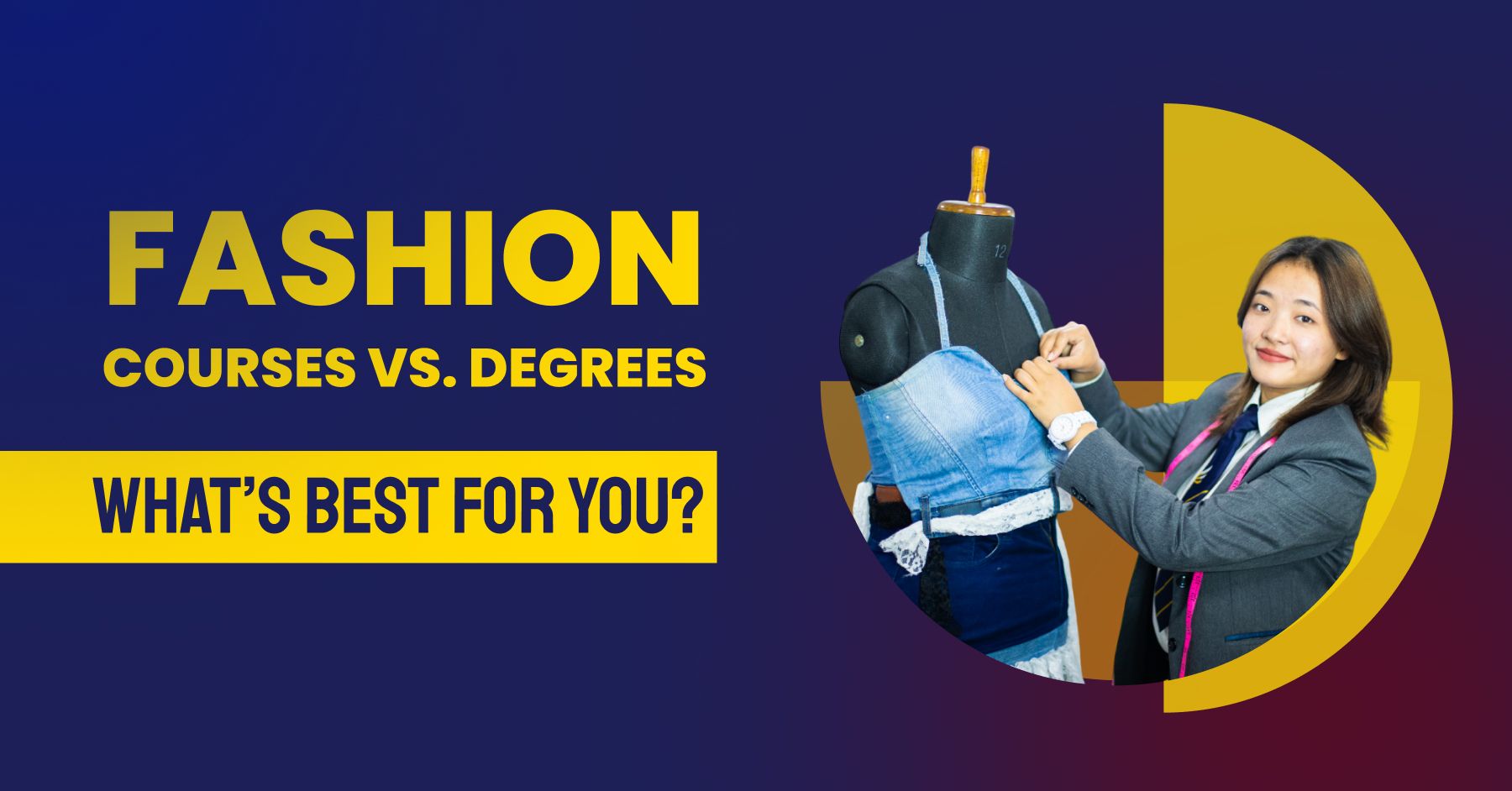 Fashion Designing Courses vs. Traditional Degrees: Which Is Right for You?