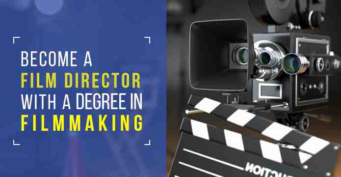 Did You Know You Can Become a Film Director With a Degree in Filmmaking?