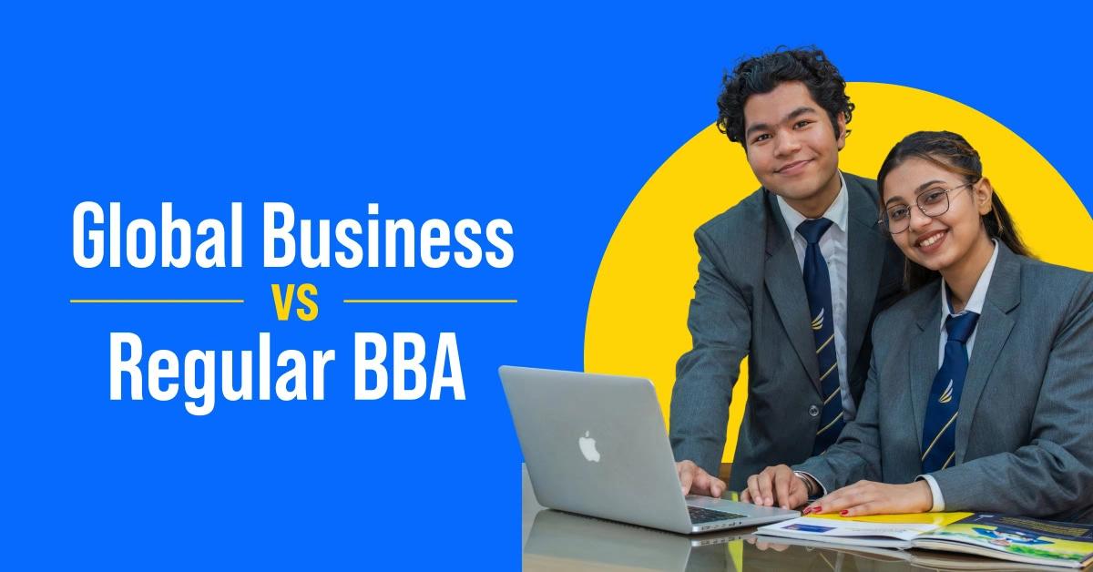 Global Business Vs. Regular BBA: What’s the Difference?