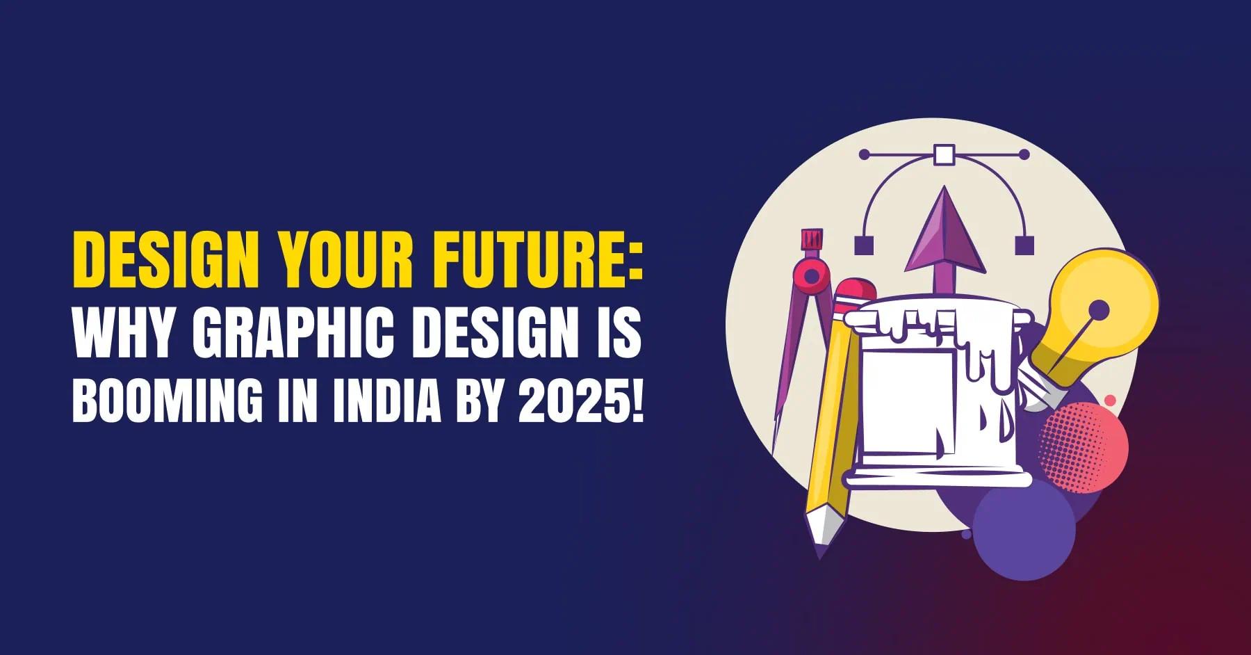 Is Graphic Design a Good Career in India in 2026? Scope, Demand & Future Opportunities Explained
