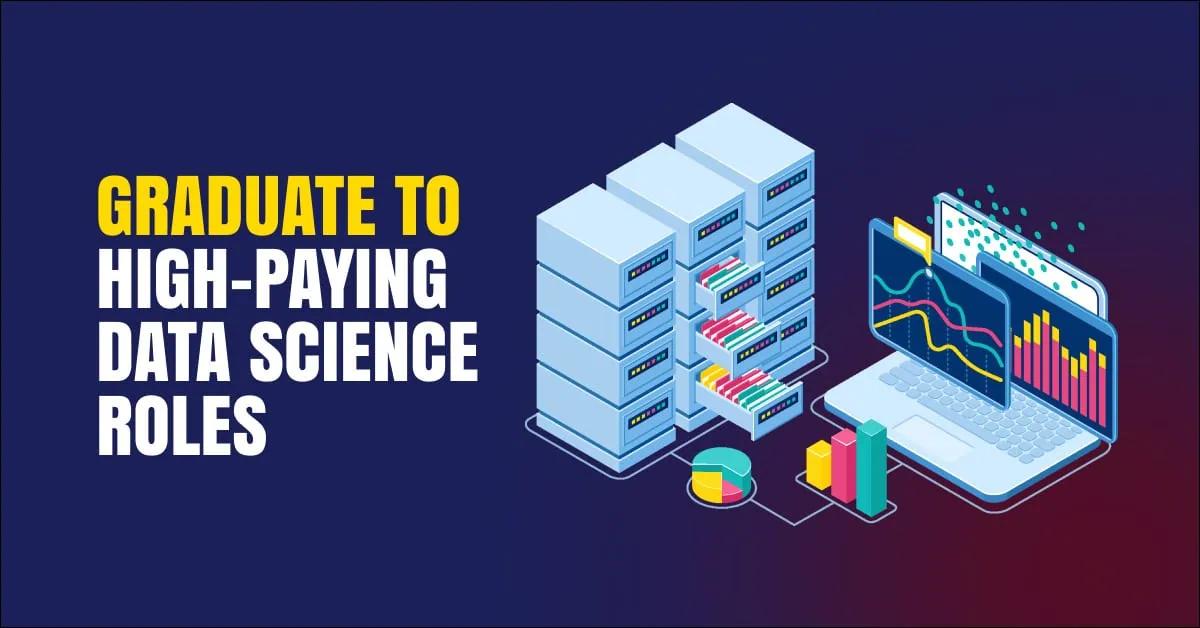 Top 10 High-Paying Data Science Jobs You Can Aim for After Graduation