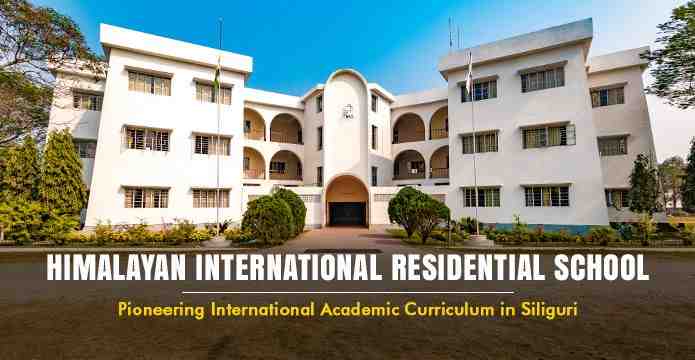 Himalayan International Residential School - Pioneering international academic curriculum in Siliguri