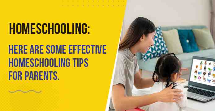 Homeschooling: Here Are Some Effective Homeschooling Tips For Parents