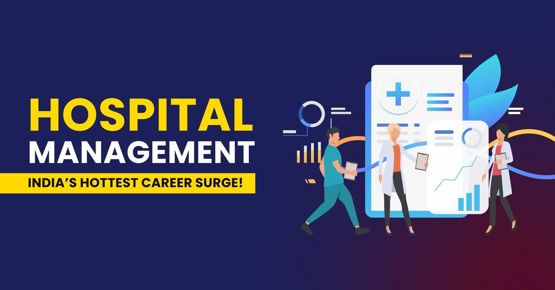 Why 2026 is The Right Time for Hospital Management After Class 12?