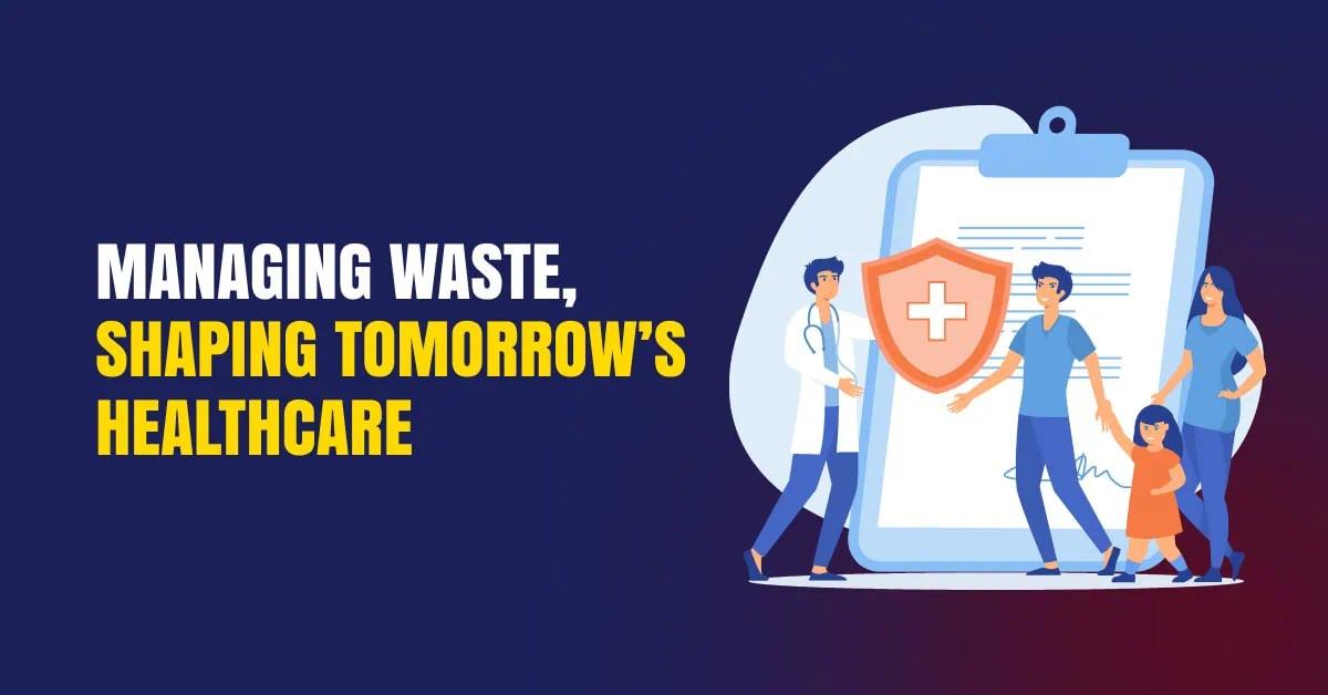 Hospital Waste Management: A Must-Have Skill for Future Managers