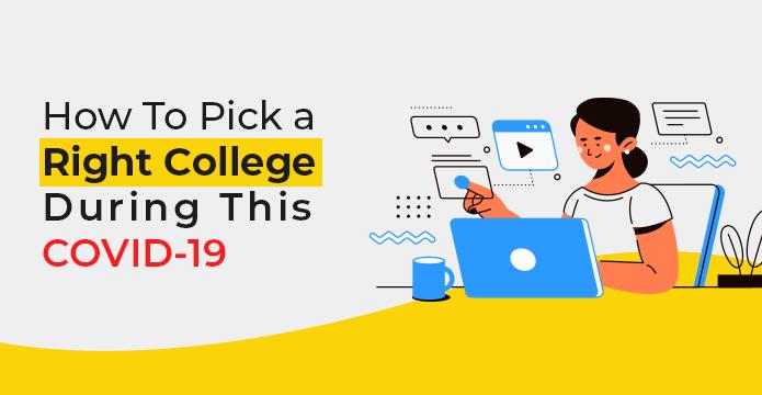 How To Pick the Right College During This COVID-19 Pandemic