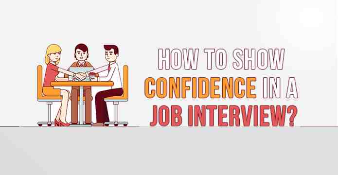 How to Show Confidence in a Job Interview?