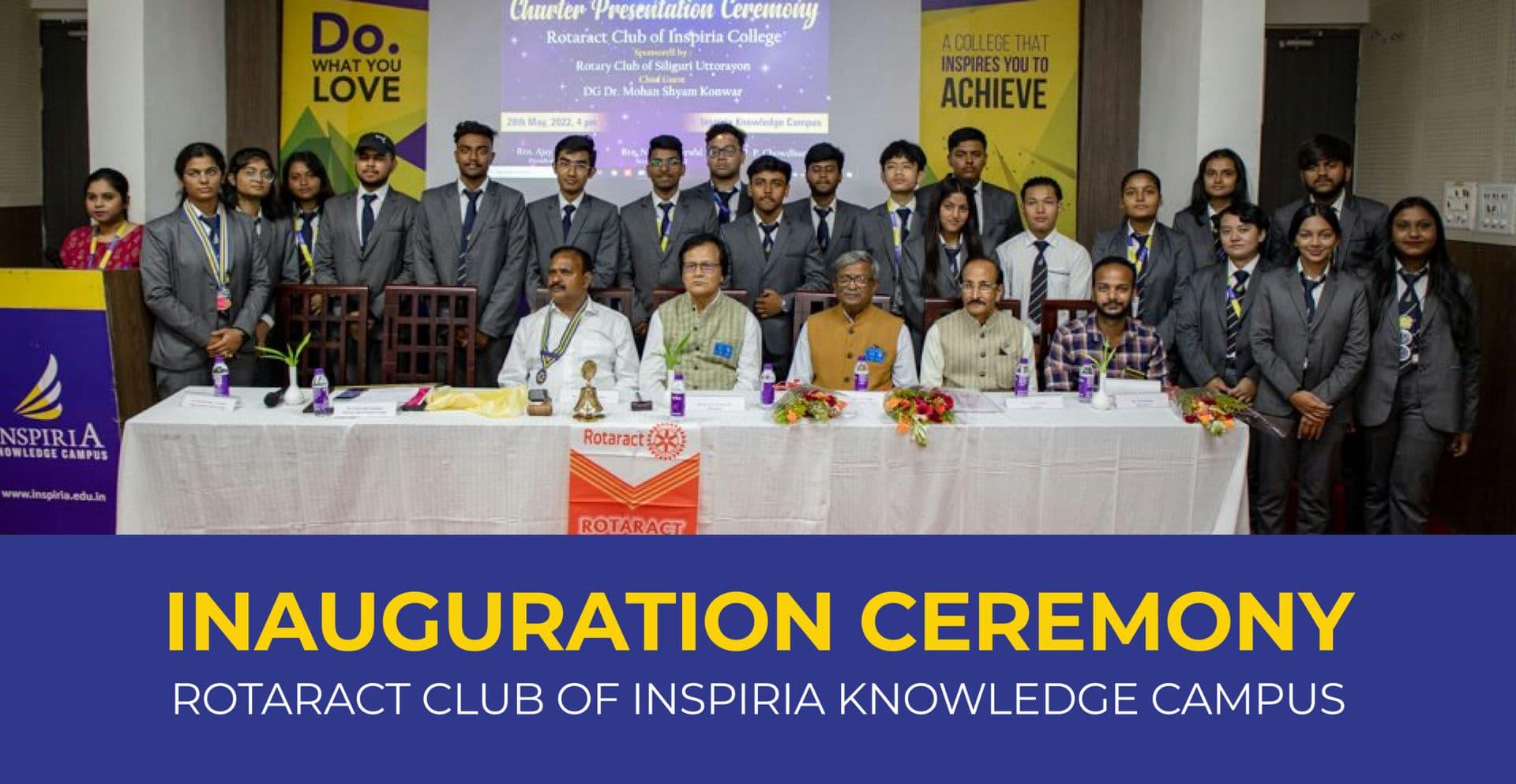 Inauguration Ceremony - Rotaract Club of Inspiria Knowledge Campus
