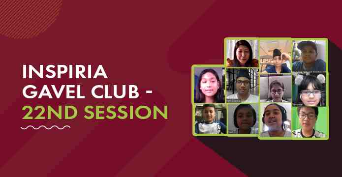 Inspiria Gavel Club - 22nd Session