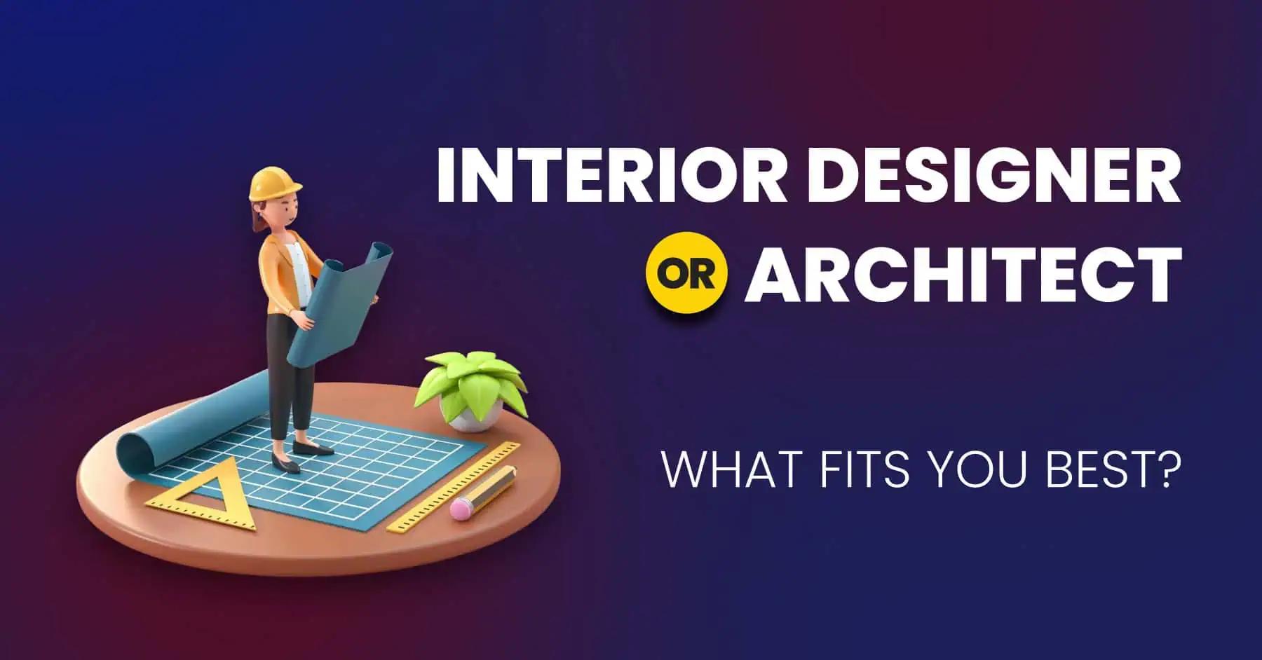 Interior Design vs Architecture: Which Career is Right for You in 2026?