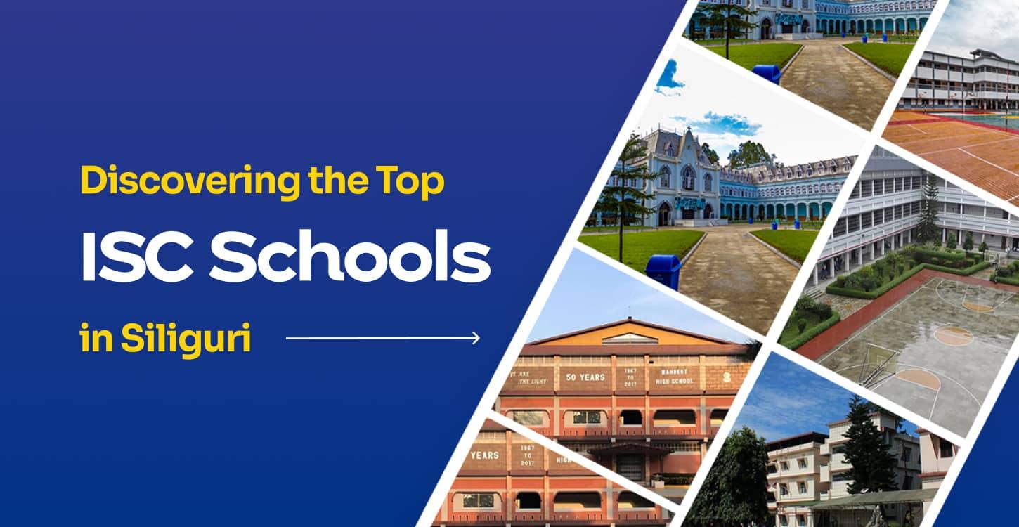 TOP 10 ISC SCHOOLS IN SILIGURI