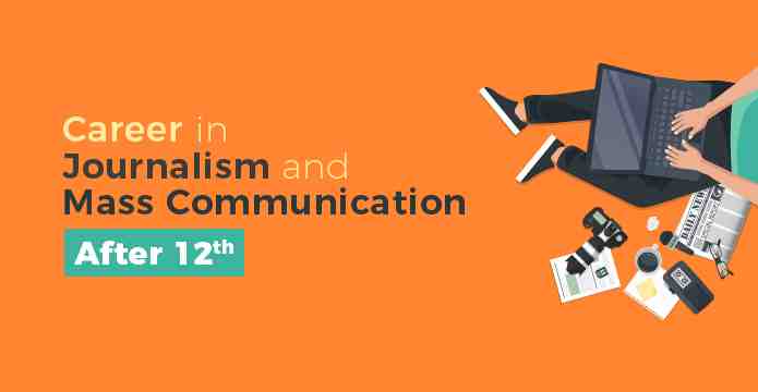 Career in Journalism and Mass Communication after 12th