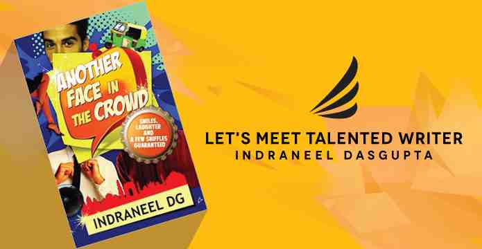 Let's Meet Talented Writer Indraneel Dasgupta