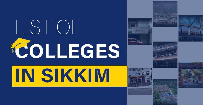 List of Colleges in Sikkim, Top & Best Colleges in Sikkim