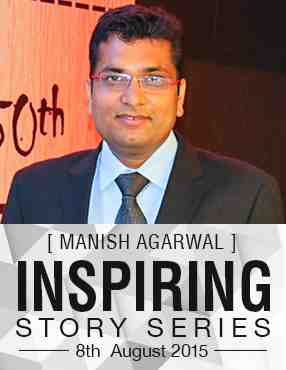 Manish Agarwal - “The man who means real business”