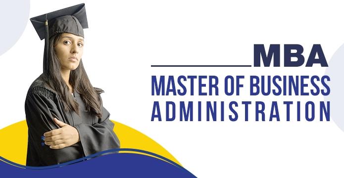 MBA - Full Form, Admission, Courses, Syllabus, Colleges
