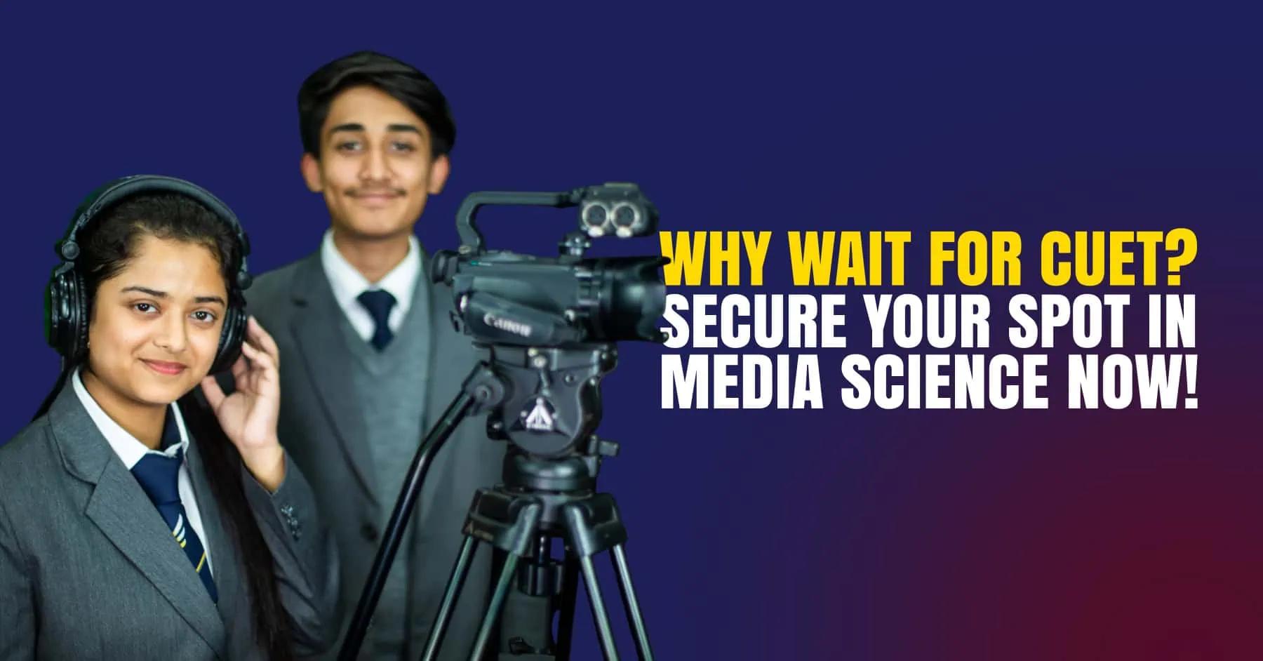 Media Science Admissions 2025: What to Do While Waiting for CUET Results?