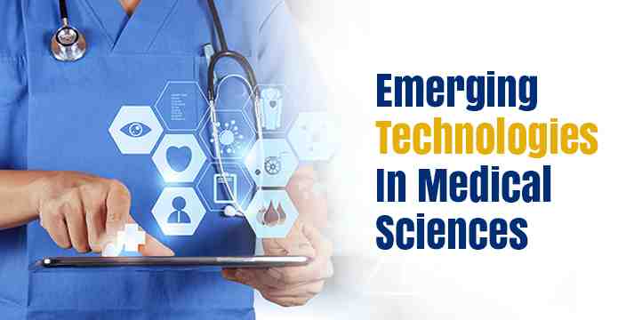 Emerging Technologies In Medical Sciences