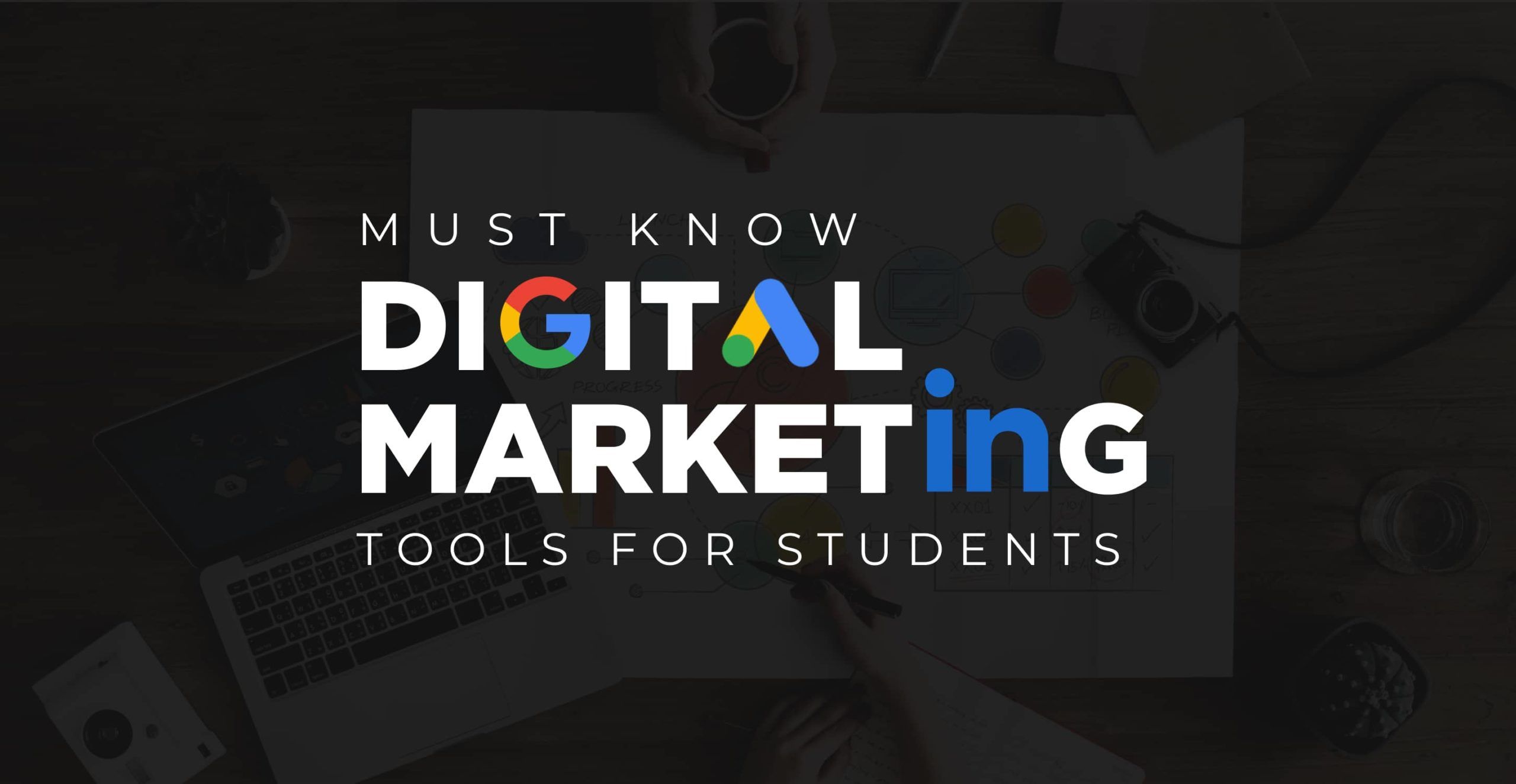 Must Know Best Digital Marketing Tools in 2023 for Students