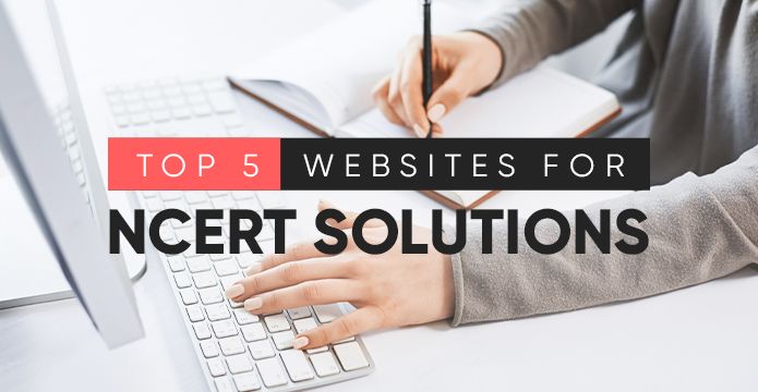 Top 5 Websites For NCERT Solutions