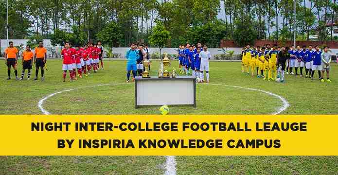 Night Inter - College Football Leauge by Inspiria Knowledge Campus