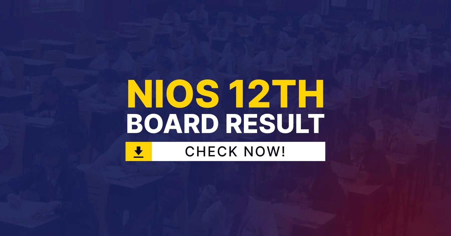 NIOS Result 2025 Class 12: Date, How to Check &amp; Latest Updates