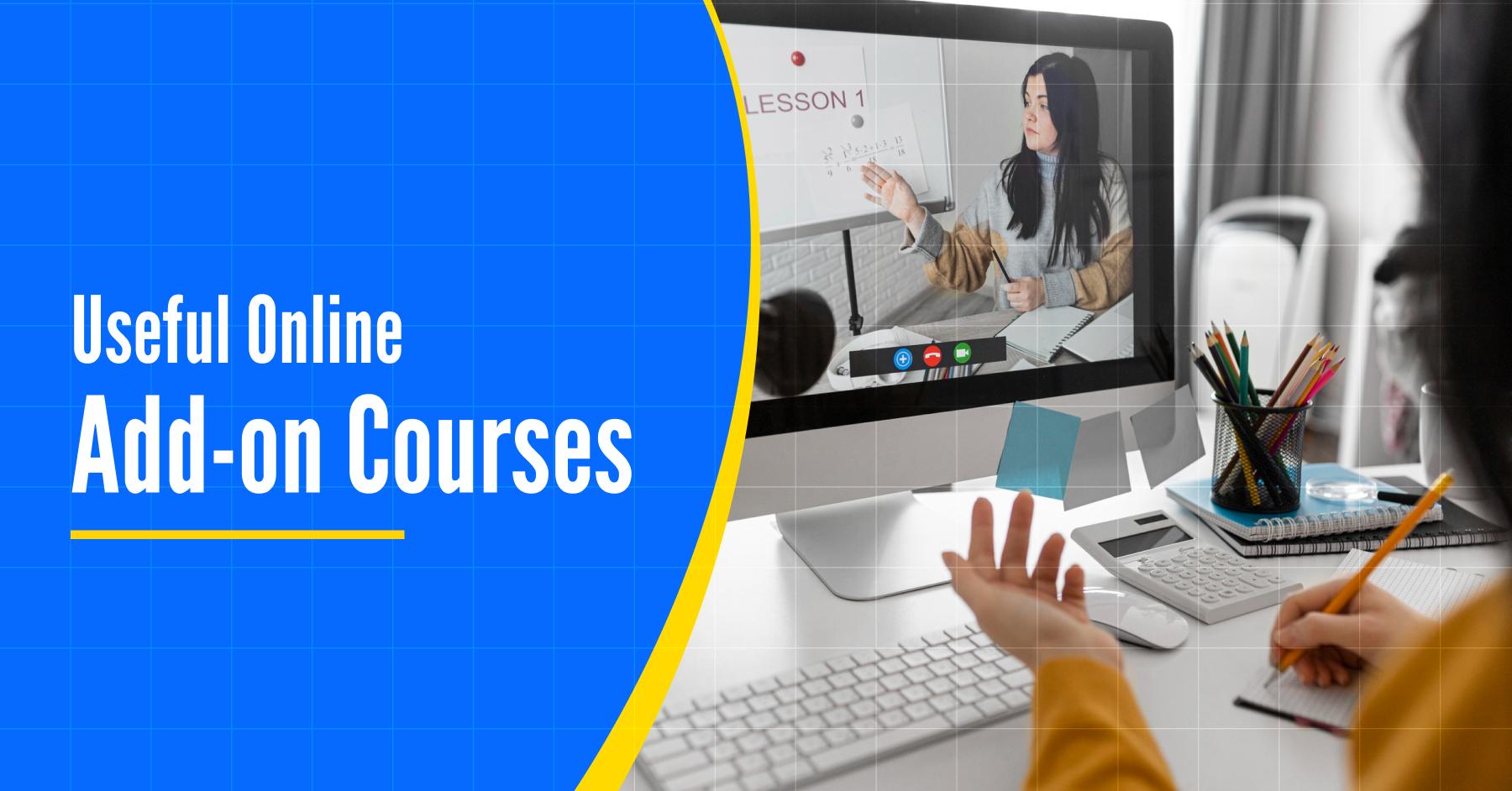 Add More Value to Your College Degree with Useful Online Add-on Courses