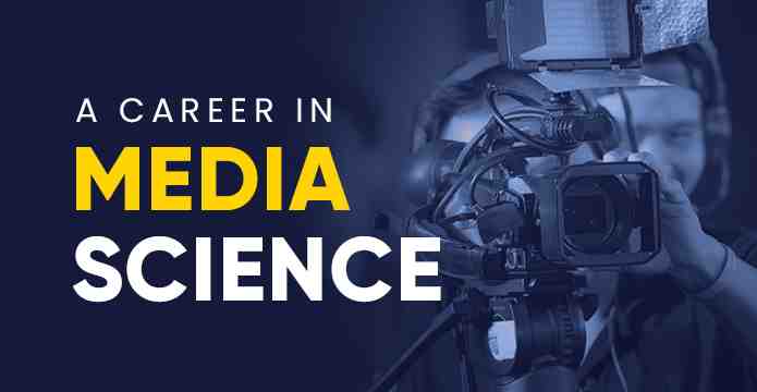 Career In Media Science: Guide On Where To Go What To Do In Print, Electronics or Digital
